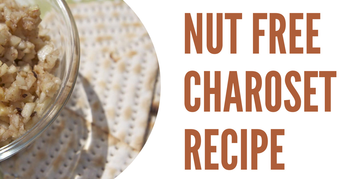 You are currently viewing Nut Free Charoset